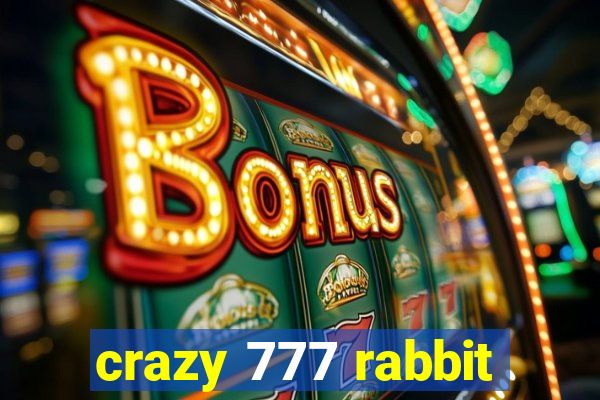 crazy 777 rabbit